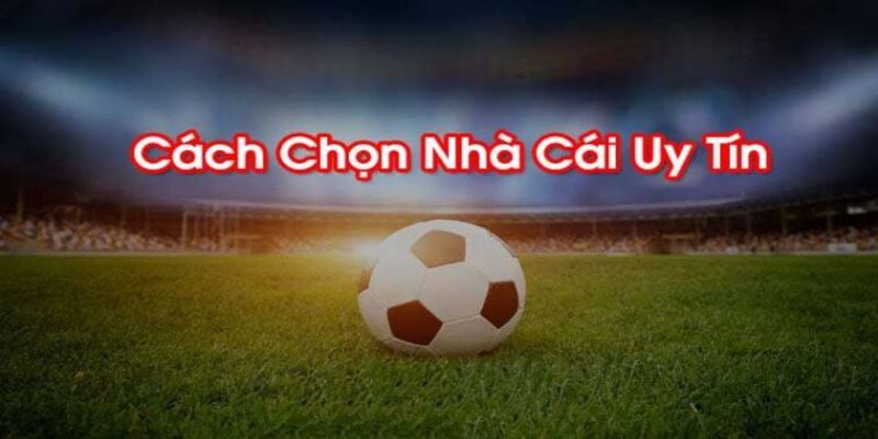 Tiêu chí cần có để đánh giá top nhà cái uy tín